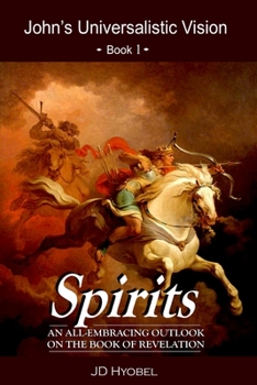 Paperback Spirits: An All-Embracing Outlook on the Book of Revelation Book