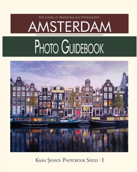 Paperback Amsterdam Photo Guidebook: For Lovers of Amsterdam and Photography Book