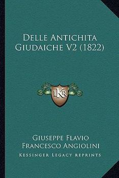 Paperback Delle Antichita Giudaiche V2 (1822) [Italian] Book