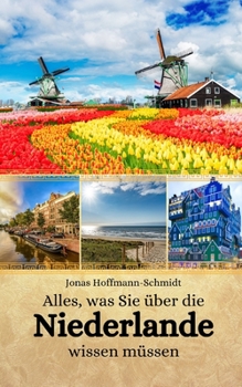 Paperback Alles, was Sie über die Niederlande wissen müssen [German] Book