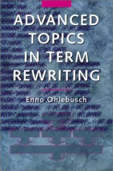 Hardcover Advanced Topics in Term Rewriting Book