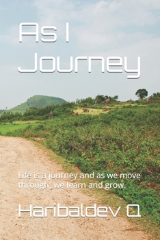 Paperback As I Journey: Life is a journey and as we move through, we learn and grow. Book