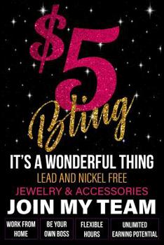 $5 Bling - It's A Wonderful Thing - Lead and Nickel Free - Jewelry & Accessories - Join My Team: Work From Home - Be Your Own Boss - Flexible Hours - Unlimited Earning Potential