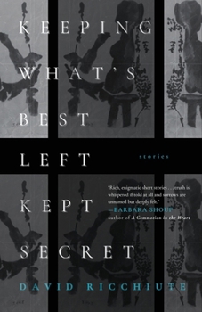 Paperback Keeping What's Best Left Kept Secret: Stories Book