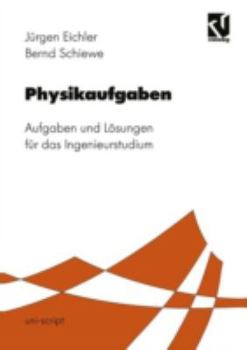 Paperback Physikaufgaben: Aufgaben Und Lösungen Für Das Ingenieurstudium [German] Book