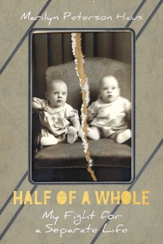 Paperback Half of a Whole: My Fight for a Separate Life Book