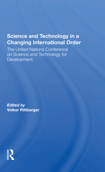 Paperback Science and Technology in a Changing International Order: The United Nations Conference on Science and Technology for Development Book