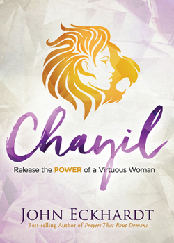 Paperback Chayil: Release the Power of a Virtuous Woman Book