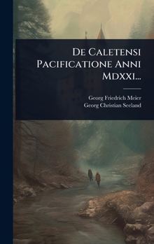 Hardcover De Caletensi Pacificatione Anni Mdxxi... [Latin] Book