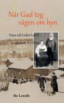 Nar Gud Tog Vagen Om Byn (Swedish Edition)