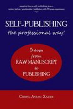 Paperback SELF-PUBLISHING--the professional way!: 5-Steps from RAW MANUSCRIPT to PUBLISHING Book