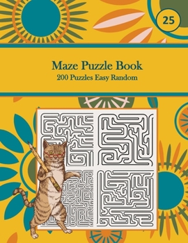 Paperback Maze Puzzle Book, 200 Puzzles Easy Random, 25: Pocket Sized Book, Tricky Logic Puzzles to Challenge Your Brain Large Print for Seniors, Adult, & Teens Book