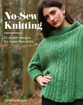 Paperback No-Sew Knitting: 20 Stylish Designs for Seam-Free Knits Book