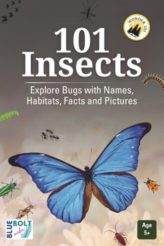 Paperback 101 Insects: Explore Bugs with Names, Habitats, Facts and Pictures Book