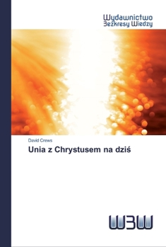 Paperback Unia z Chrystusem na dzi&#347; [Polish] Book