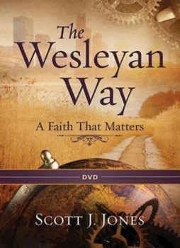 DVD The Wesleyan Way DVD: A Faith That Matters Book