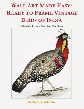 Wall Art Made Easy: Ready to Frame Vintage Birds of India: 30 Beautiful Prints to Transform Your Home