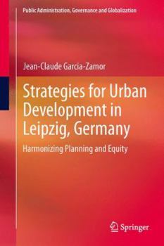 Hardcover Strategies for Urban Development in Leipzig, Germany: Harmonizing Planning and Equity Book