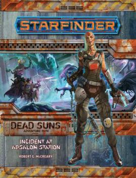 Paperback Starfinder Adventure Path: Incident at Absalom Station (Dead Suns 1 of 6) Book