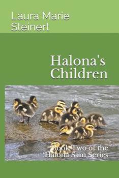 Halona's Children: Book Two of the Halona Sam Series