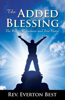 Paperback The Added Blessing: The Way to Happiness and True Peace Book