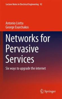 Paperback Networks for Pervasive Services: Six Ways to Upgrade the Internet Book