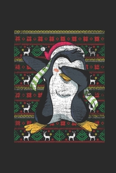 Paperback Ugly Christmas - Dabbing Penguin: Blank Lined Notebook / Journal (6 X 9 -120 Pages) - Ugly Christmas Gift Idea Book