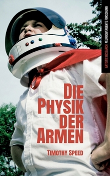 Paperback Die Physik der Armen: Eine neurodivergente Meta-Theorie des Bewusstseins (Artistic Research) [German] Book