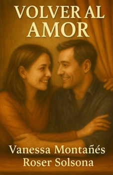 VOLVER AL AMOR (Spanish Edition)
