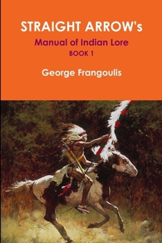 Paperback STRAIGHT ARROW's Manual of Indian Lore, Book 1 Book