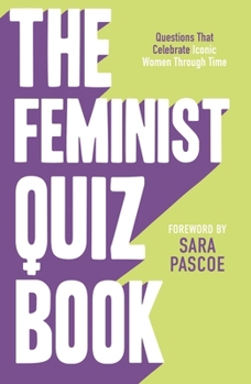 Paperback The Feminist Quiz Book: Foreword by Sara Pascoe! Book