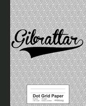 Paperback Dot Grid Paper: GIBRALTAR Notebook Book
