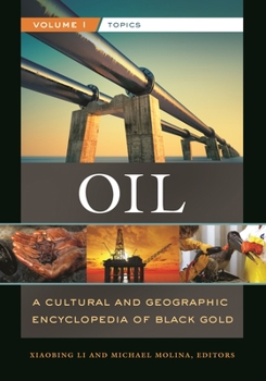 Hardcover Oil [2 Volumes]: A Cultural and Geographic Encyclopedia of Black Gold Book