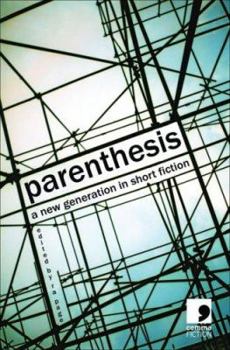 Paperback Parenthesis: A New Generation in Short Fiction Book