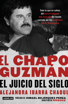 Paperback El Chapo Guzmán: El Juicio del Siglo. / El Chapo Guzmán: The Trial of the Century [Spanish] Book