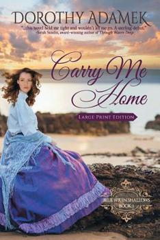Carry Me Home - Book #1 of the Blue Wren Shallows
