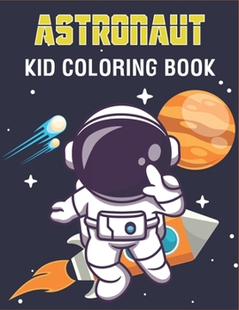 Paperback Astronaut Coloring Book: Best Astronaut (Coloring Book Kids) Book