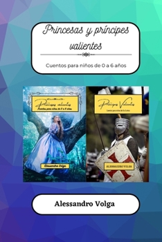 Paperback Princesas y príncipes valientes: cuentos infantiles [Spanish] Book