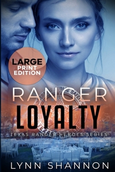 Paperback Ranger Loyalty: A Small-town Christian Romantic Suspense (Large Print) [Large Print] Book