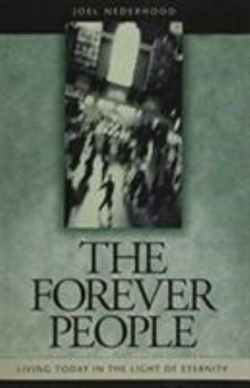 Paperback The Forever People: Living Today in Light of Eternity Book