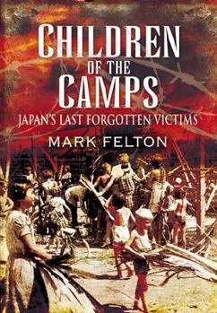 Hardcover Children of the Camps: Japan's Last Forgotten Victims Book