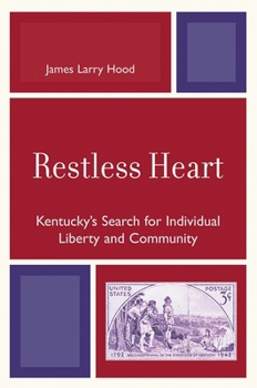 Paperback Restless Heart: Kentucky's Search for Individual Liberty and Community Book
