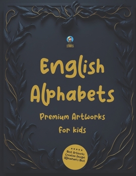 Paperback English Alphabets Premium Quality Book for Kids: Premium Artworks and Design Book