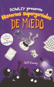 Rowley Presenta: Historias Supergeniales de Miedo (Diario de Rowley / Rowley Jefferson's Journal)