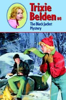 Trixie Belden and the Black Jacket Mystery - Book #8 of the Trixie Belden