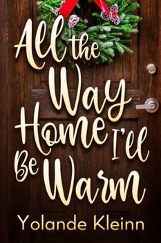 Paperback All the Way Home I'll Be Warm Book