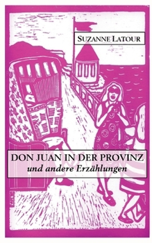 Paperback Don Juan in der Provinz und andere Erzählungen [German] Book