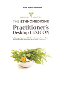 Paperback Ethnomedicine practitioner's desktop lexicon, black/white edition Book