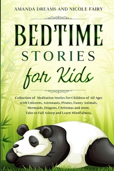 Paperback Bedtime Stories for Kids: Collection of Meditation Stories for Children of All Ages with Unicorns, Astronauts, Pirates, Funny Animals, Mermaids, Book