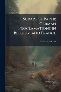 Paperback Scraps of Paper; German Proclamations in Belgium and France Book